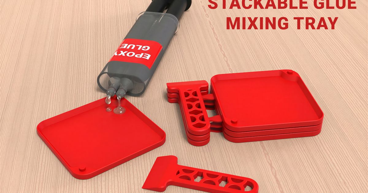 3D printed stackable epoxy and glue mixing trays with a small built-in applicator