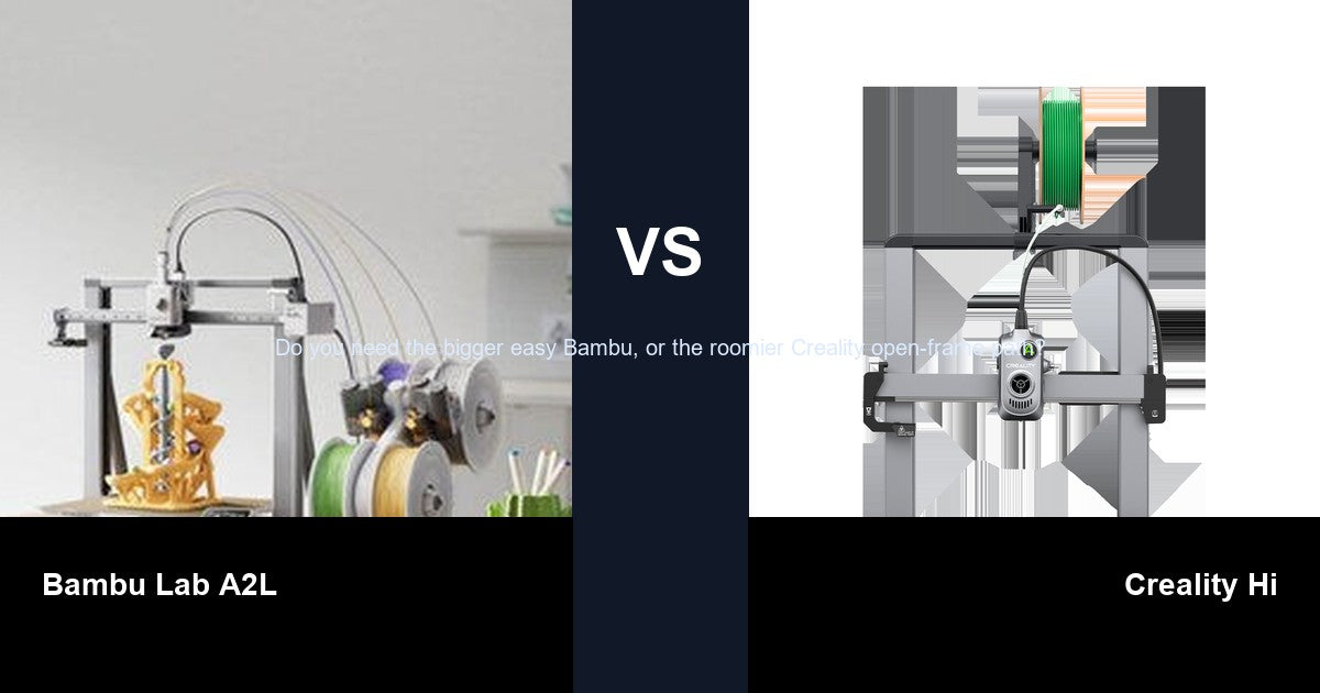 Bambu Lab A2L vs Creality Hi comparison hero image