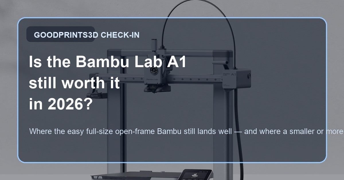 Used Bambu Lab A1 buyer decision guide