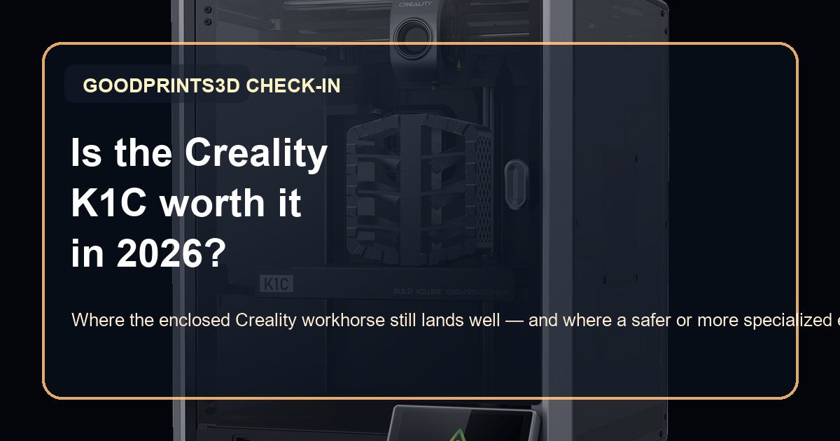 Is the Creality K1C worth it in 2026 hero image