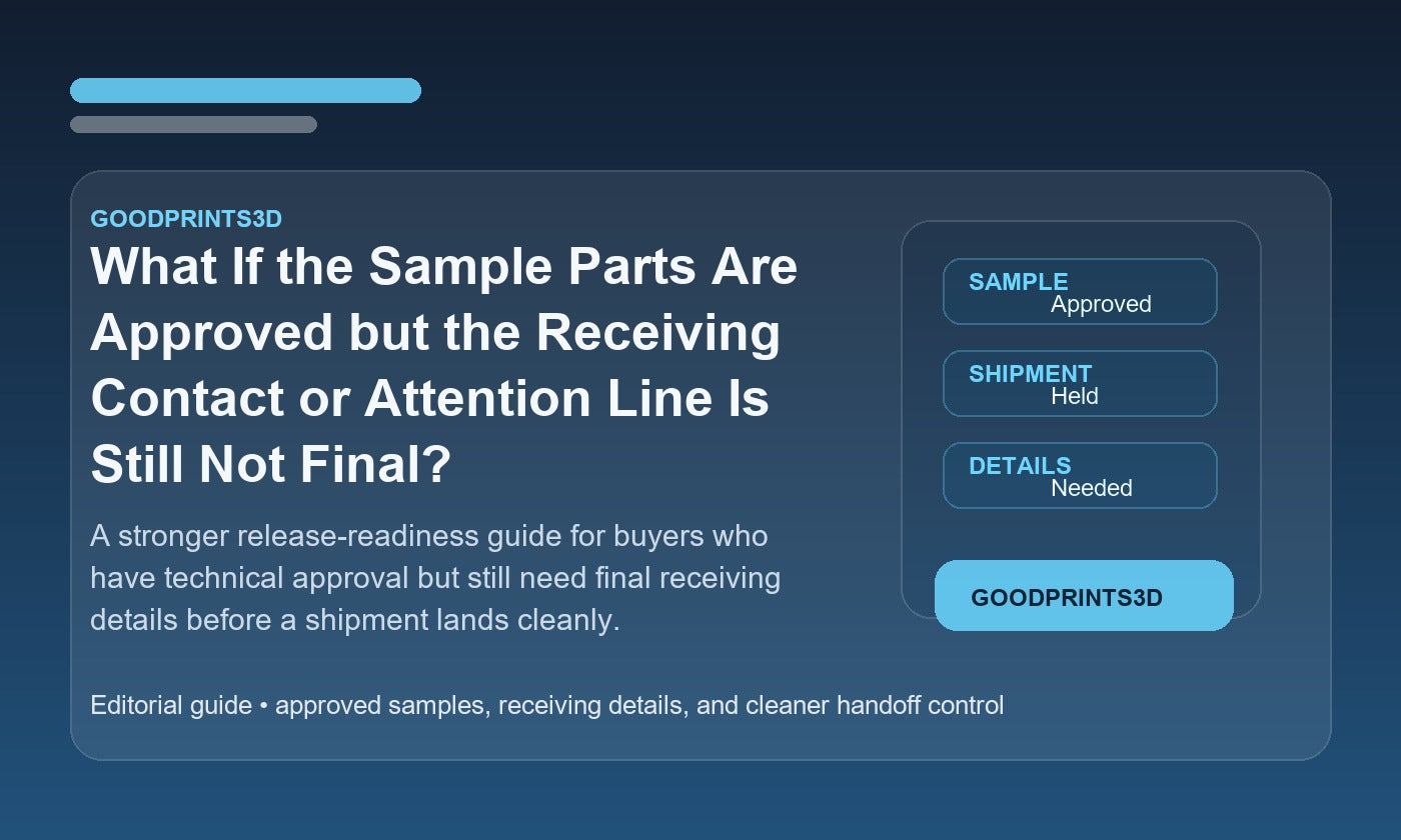 Branded GoodPrints3D article image for a guide about approved sample parts when the receiving contact or attention line is still not final.