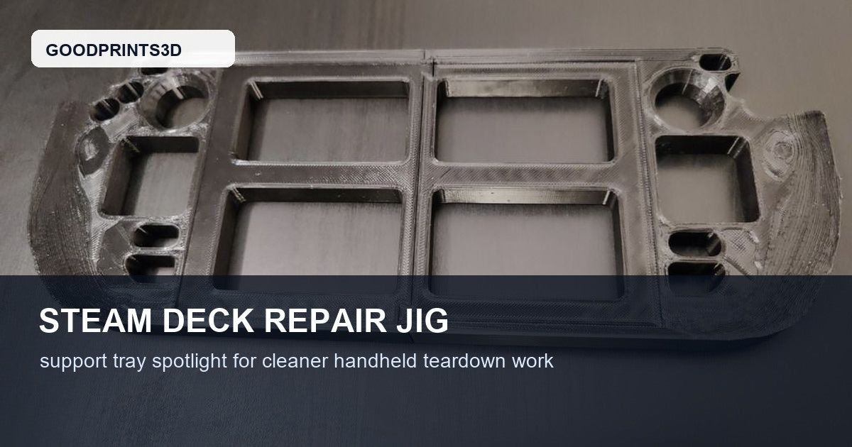 Steam Deck Repair Jig: A 3D Printed Support Tray for Safer SSD Swaps, Stick Repairs, and Handheld Teardowns featured image