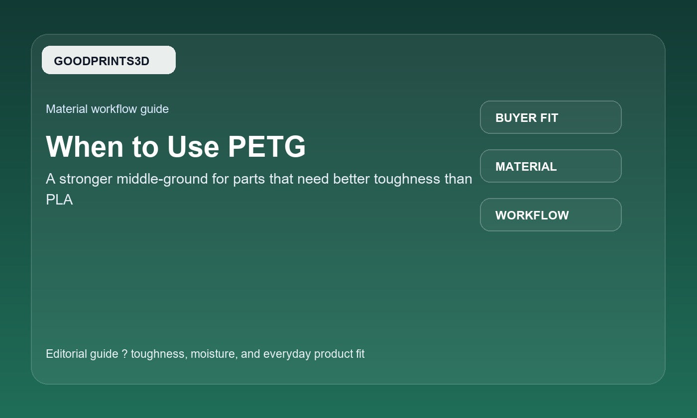 When to Use PETG