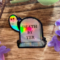 Death By TBR Holographic 2-inch Sticker