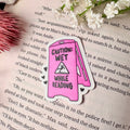 Caution: Wet While Reading Smut 2 inch Matte Sticker