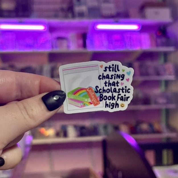 Still Chasing that Scholastic Book Fair High Sticker